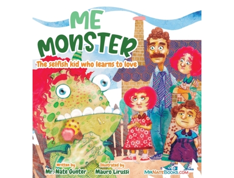 Livro Me Monster: The selfish kid who learns to love (6) (Children Books on Life and Behavior) Mr. Nate Gunter (Inglês)