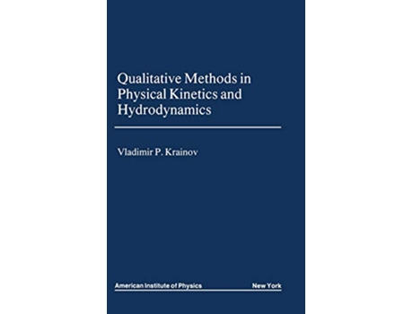 Livro Qualitative Methods in Physical Kinetics and Hydrodynamics AIP Translation de VP Krainov (Inglês)