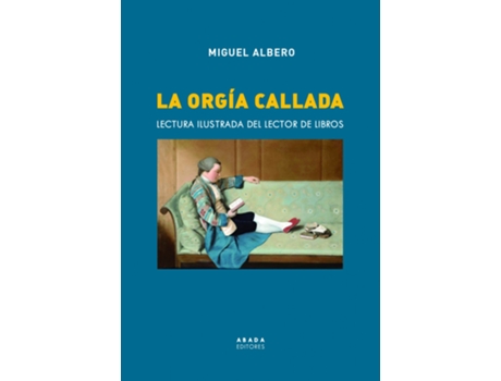 Livro La Orgía Callada de Miguel Albero Suárez (Espanhol)