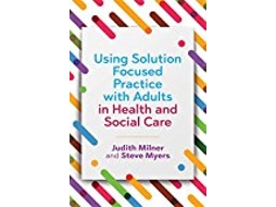 Livro Using Solution Focused Practice with Adults in Health and Social Care de Judith Milner e Steve Myers (Inglês)