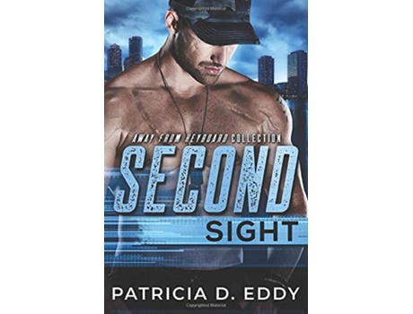 Livro Second Sight An Away From Keyboard Romantic Suspense Standalone de Patricia D Eddy (Inglês)