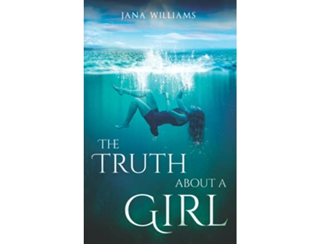 Livro The Truth About a Girl Courage with a Q de Jana Williams (Inglês)