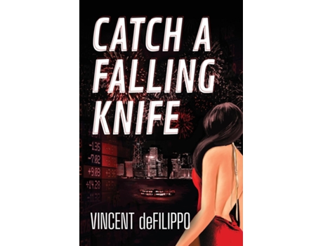 Livro Catch a Falling Knife de Vincent deFilippo (Inglês)