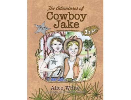 Livro The Adventures Of Cowboy Jake De Alice White (inglês - Capa Dura)