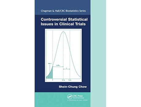 Livro Controversial Statistical Issues in Clinical Trials de Shein-Chung Chow (Inglês)