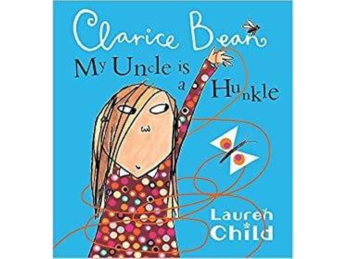 Livro My uncle is a hunkle, says Clarice Bean de Lauren Child (Inglês)