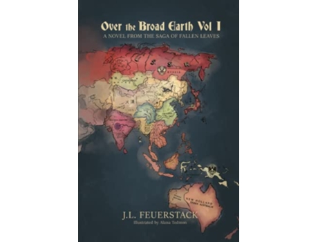 Livro Over the Broad Earth A Novel from the Saga of Fallen Leaves de JL Feuerstack (Inglês)