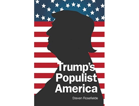 Livro Trumps Populist America de Steven Rosefielde (Inglês)