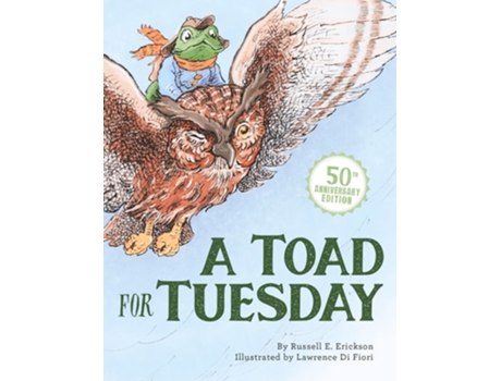 Livro A Toad for Tuesday 50th Anniversary Edition de Russell Erickson (Inglês - Capa Dura)