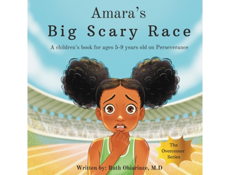 Livro Amaras Big Scary Race A childrens book for ages 5-9 years old on Perseverance de Dr Ruth Obiarinze (Inglês)