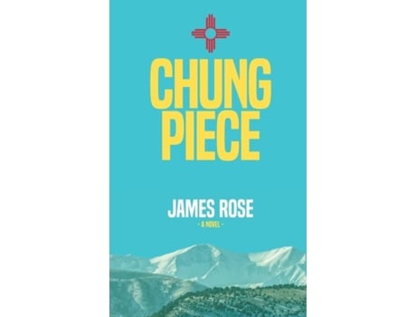Livro Chung Piece A Novel De James Rose (inglês)