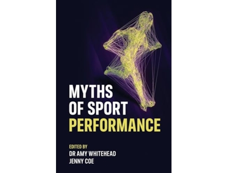 Livro Myths of Sport Performance de Whitehead, Amy et al. (Inglês)