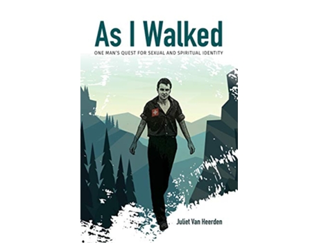 Livro As I Walked One Mans Quest for Sexual and Spiritual Identity de Juliet Van Heerden (Inglês)