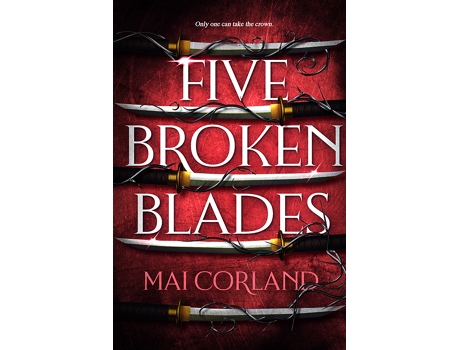 Livro Five Broken Blades de Mai Corland (Inglês - Capa Dura)