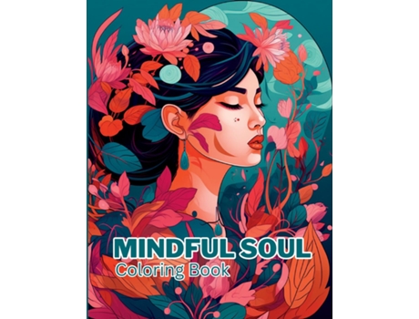 Livro Mindful Soul Activity Book for Women Coloring Book for Women, Relaxation Books de Laura Bidden (Inglês)