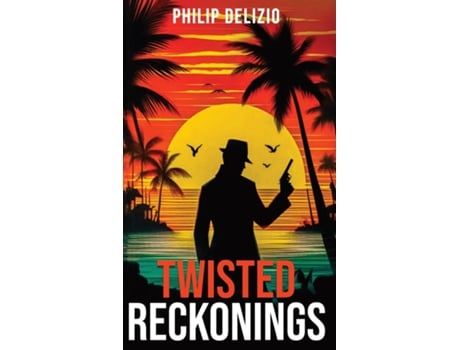 Livro Twisted Reckonings de Philip DeLizio (Inglês)