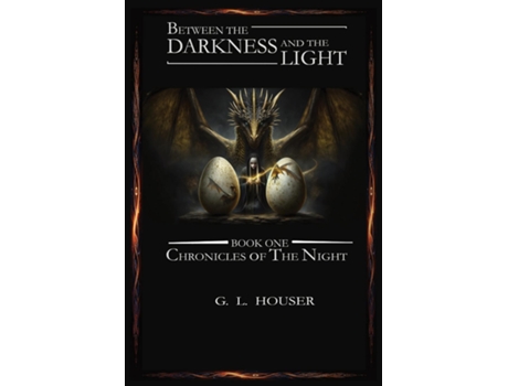 Livro Between The Darkness And The Light Chronicles Of The Night Book One de G L Houser (Inglês)
