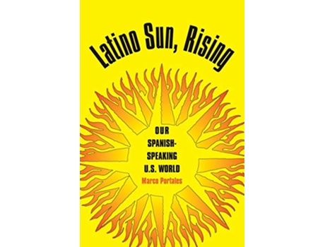 Livro Latino Sun, Rising de Marco Portales (Inglês)