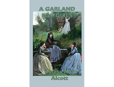 Livro A Garland for Girls de Louisa May Alcott (Inglês)