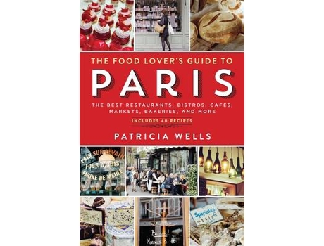 Livro the food lover's guide to paris de patricia wells (inglês)