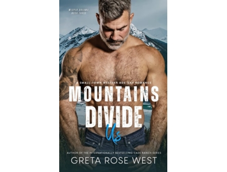 Livro Mountains Divide Us A Small-Town Western Age-Gap Romance de Greta Rose West (Inglês)