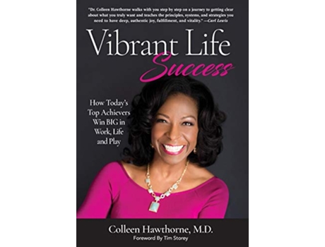 Livro Vibrant Life Success How Todays Top Achievers Win Big in Work Life and Play de Colleen Hawthorne (Inglês - Capa Dura)