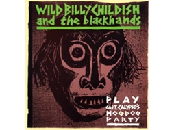 CD Wild Billy Childish And The Blackhands - Play: Capt'n Calypso's Hoodoo Party