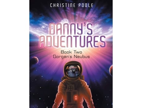 Livro Dannys Adventure Gorgans Neubus De Christine Poole (inglês)