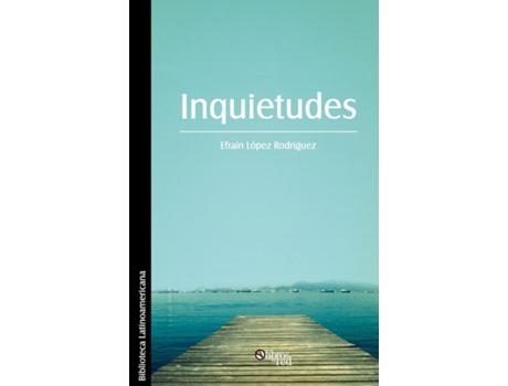 Livro Inquietudes De Efrain Lopez Rodriguez (inglês)