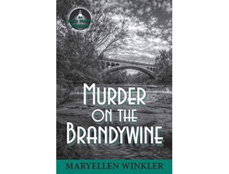 Livro Murder on the Brandywine An Emily Menotti Mystery Emily Menotti Mysteries de Maryellen Winkler (Inglês)