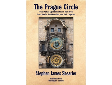 Livro The Prague Circle De Stephen Shearier (inglês - Capa Dura)