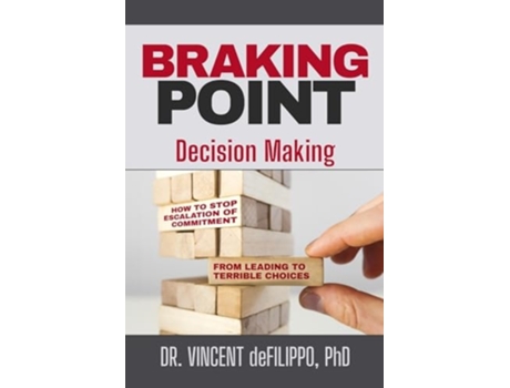 Livro Braking Point Decision Making de Dr Vincent deFilippo PhD (Inglês)