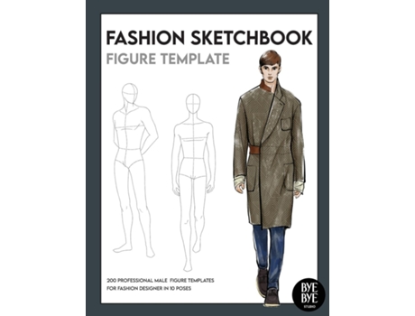 Livro Fashion Sketchbook Male Figure Template Over 200 Male Fashion Figure Templates In 10 Different Poses De Bye Bye Studio (inglês)