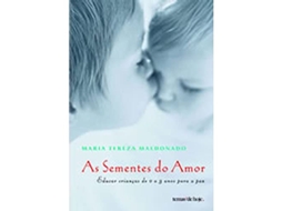 Livro Sementes Do Amor Educar Crianças De 0 A 3 Anos Para A Paz de Maria Tereza Maldonado (Português)