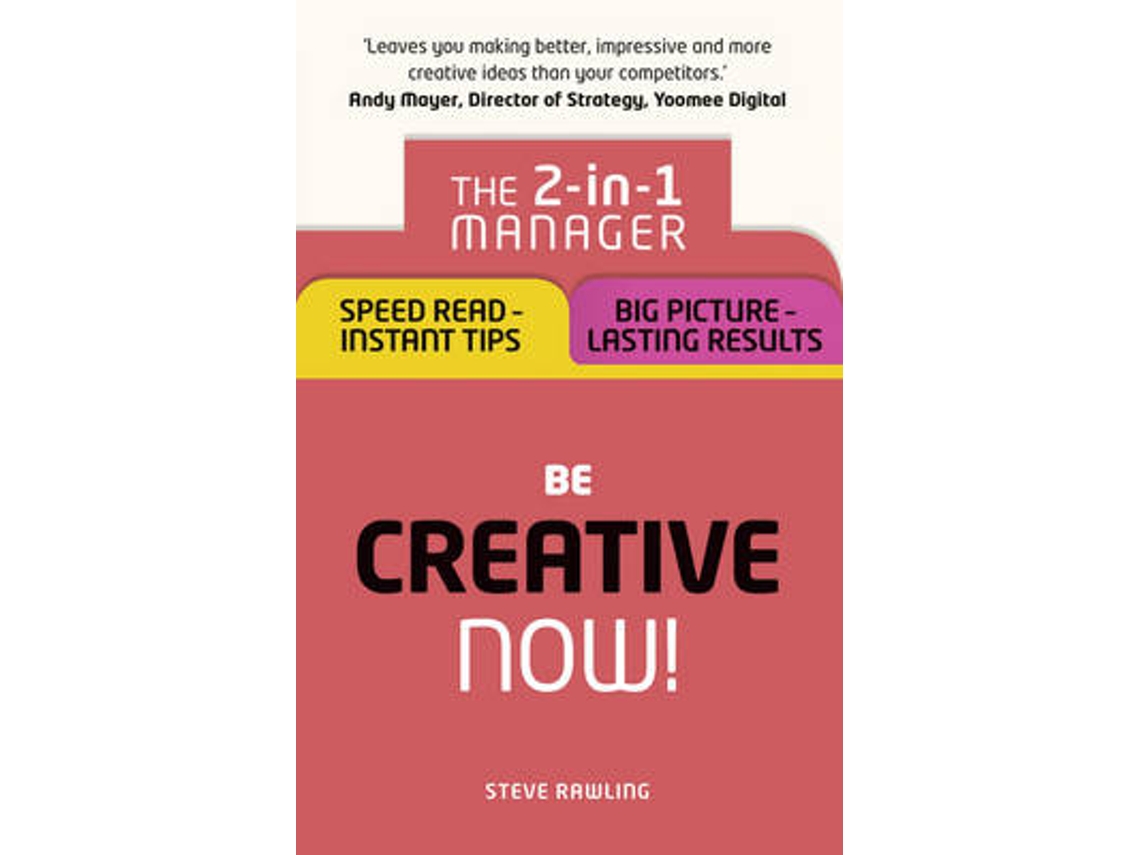 Livro Be Creative - Now! de Steve Rawling (Inglês)