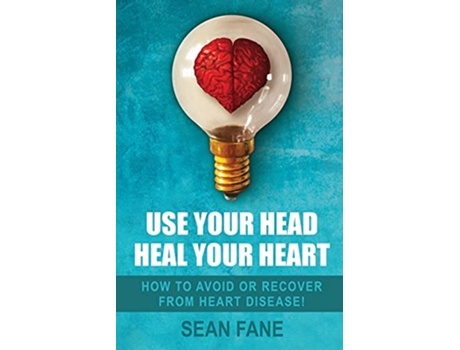 Livro Use Your Head Heal Your Heart de Sean Fane (Inglês)