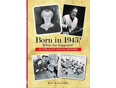 Livro Born in 1945? What else happened? de Ron Williams (Inglês)