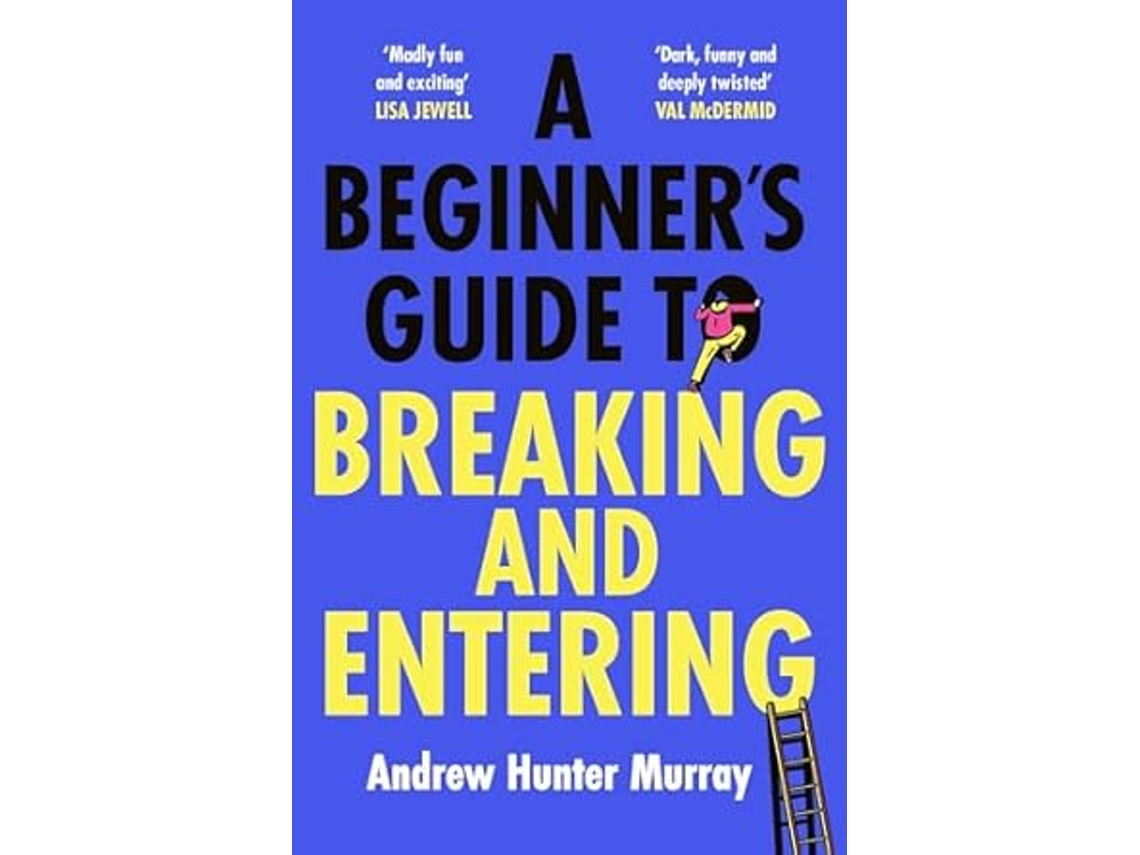 Livro Beginners Guide to Breaking and Entering de Andrew Hunter Murray (Inglês)