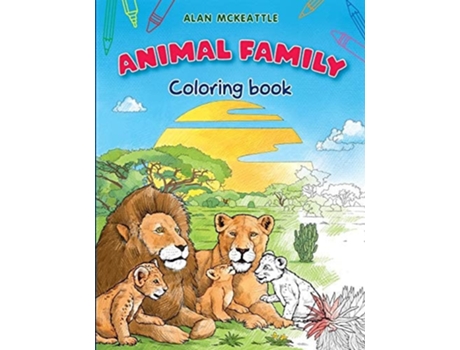 Livro Animal Family Coloring Book Baby Animals And Lovely Pets For Coloring De Alan Mckeattle (inglês)