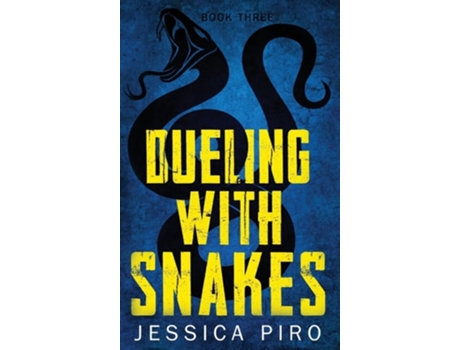 Livro Dueling With Snakes De Jessica Piro (inglês - Capa Dura)