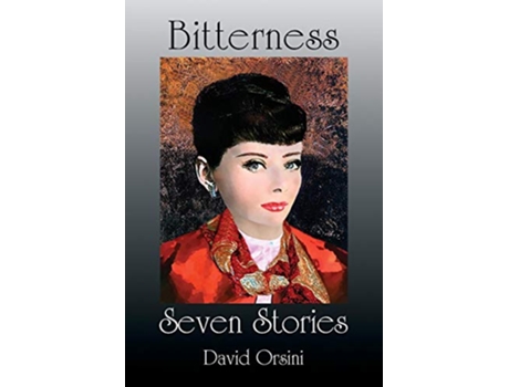 Livro Bitterness Seven Stories de David Orsini (Inglês)