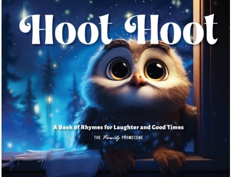 Livro Hoot Hoot A Book of Rhymes for Laughter and Good Times de The Family Promecene (Inglês)
