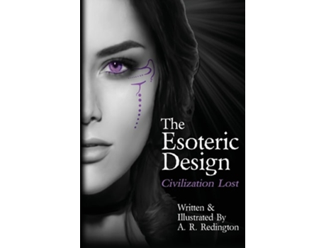 Livro The Esoteric Design Civilization Lost de A R Redington (Inglês)