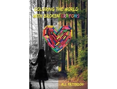 Livro Coloring the World with Broken Crayons de M J Patterson (Inglês)