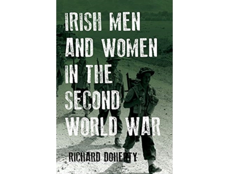 Livro irish men and women in the second world war de richard doherty (inglês)
