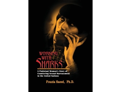 Livro Working With Sharks De Fouzia Saeed (inglês - Capa Dura)