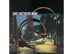 CD Dave Matthews Band - Before These Crowded Streets