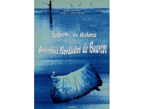 Livro Salpicos Da História Dos Aventais De Buarcos