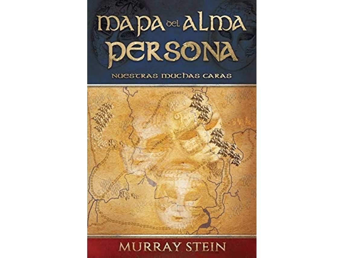 Livro Mapa Del Alma - Persona Nuestras Muchas Caras Map Of The Soul Persona - Spanish Edition De Murray Stein (espanhol)
