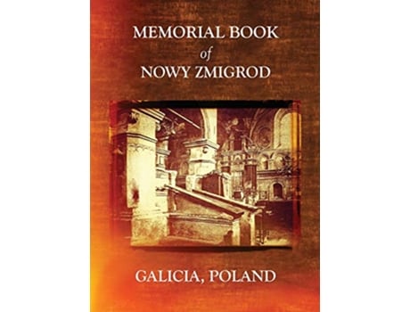 Livro Memorial Book of Nowy Zmigrod Galicia Poland de William Leibner (Inglês)